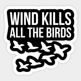 Wind Kills All The Birds Sticker